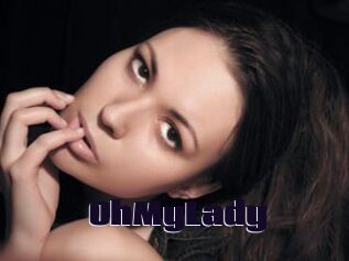 0hMyLady