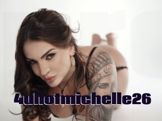 4uhotmichelle26