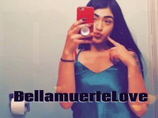 BellamuerteLove