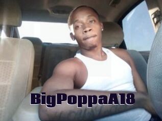 BigPoppaA18