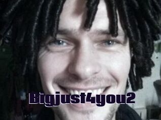 Bigjust4you2