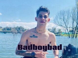 Badboybad