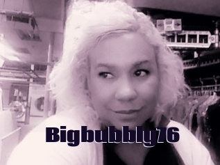 Bigbubbly76