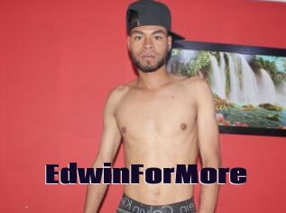 EdwinForMore