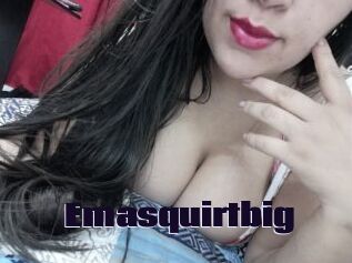 Emasquirtbig