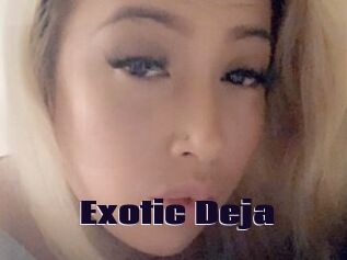 Exotic_Deja