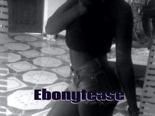 Ebonytease