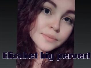 Elizabet_big_pervert