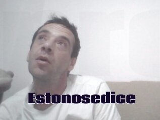 Estonosedice