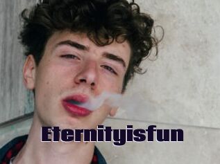 Eternityisfun