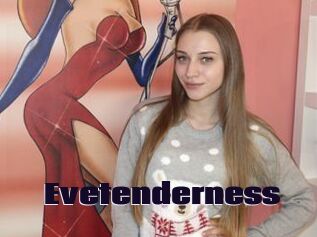 Evetenderness