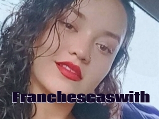 Franchescaswith