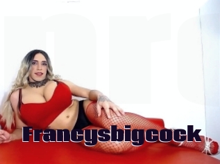 Francysbigcock