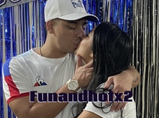 Funandhotx2
