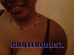 GROTEBOOBSX