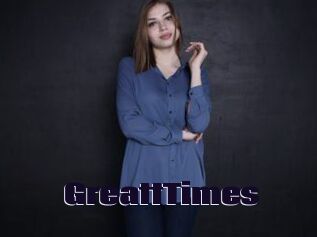 GreattTimes