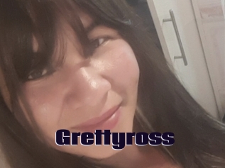 Grettyross