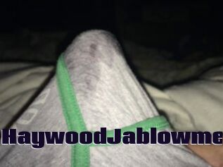 HaywoodJablowme