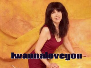 Iwannaloveyou