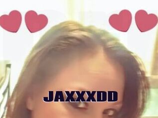 JAXXXDD