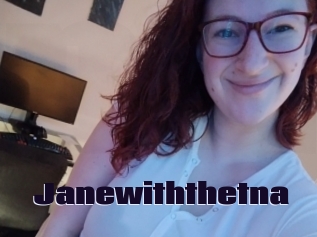 Janewiththetna