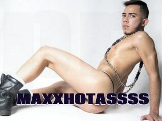 MAXXHOTASSSS