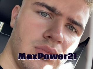 MaxPower21