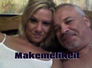 Makemelikeit