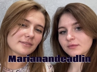 Marianandeadlin