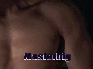 Masterbig