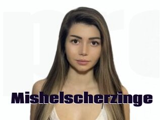 Mishelscherzinge