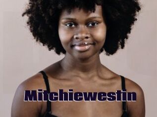 Mitchiewestin