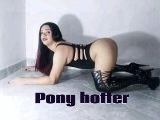 Pony_hotter