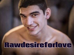 Rawdesireforlove