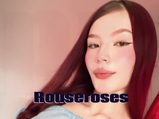 Rouseroses