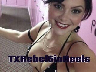 TXRebel6inHeels