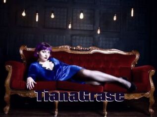TianaGrase