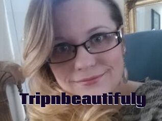 Tripnbeautifuly