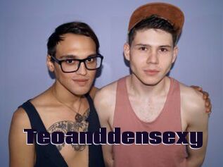 Teoanddensexy