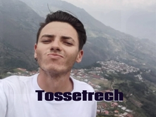 Tossetrech