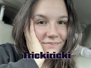 Trickiricki