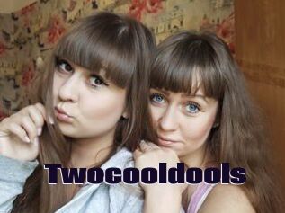 Twocooldools