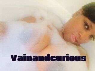 Vainandcurious