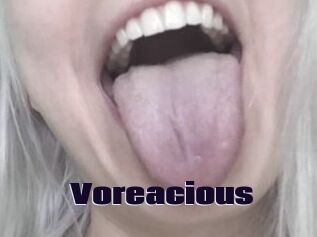 Voreacious