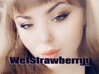 WetStrawberryy