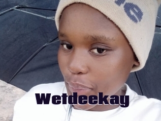 Wetdeekay