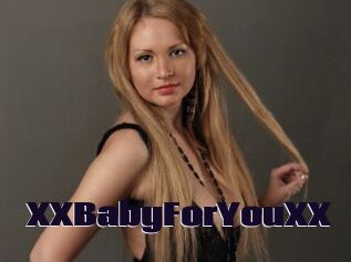 XXBabyForYouXX