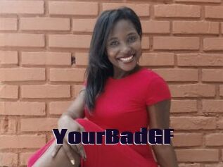 YourBadGF