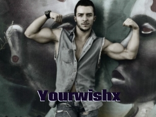 Yourwishx